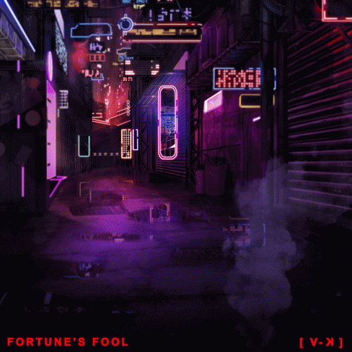 Fortune's Fool : [V - ꓘ]